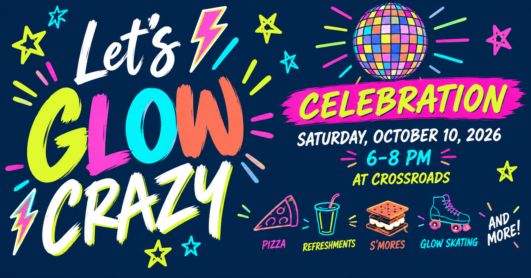 Let's Glow Crazy for Crossroads — Saturday, October 10, 2026, 6–8 p.m. at Crossroads